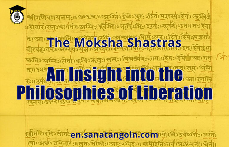 The Moksha Shastras: An Insight into the Philosophies of Liberation
