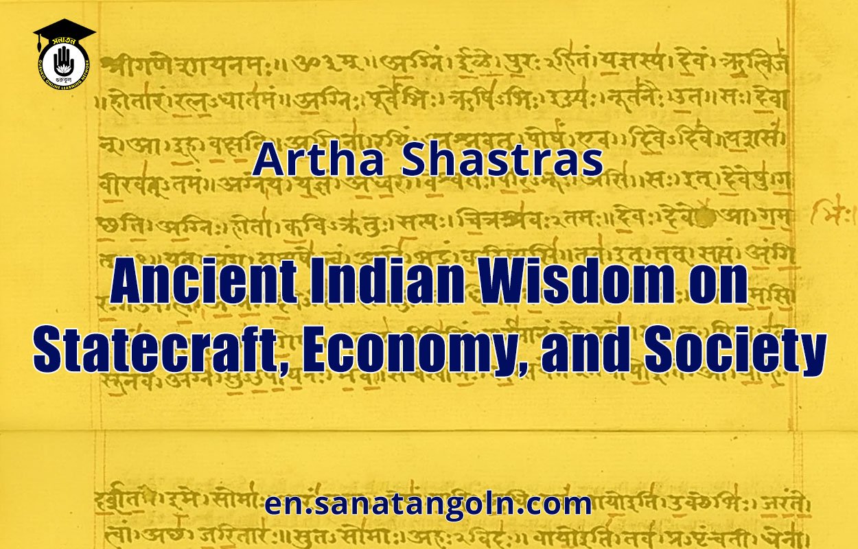 Artha Shastras: Ancient Indian Wisdom on Statecraft, Economy, and Society