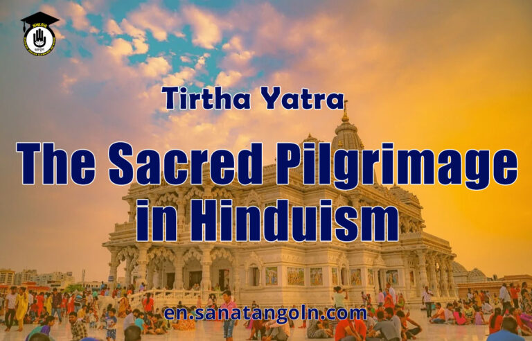 Tirtha Yatra: The Sacred Pilgrimage in Hinduism